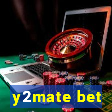 y2mate bet